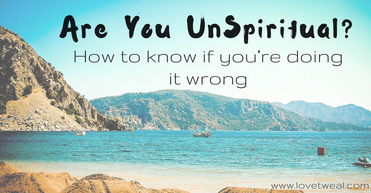 Are you unspiritual- How to know if (1)