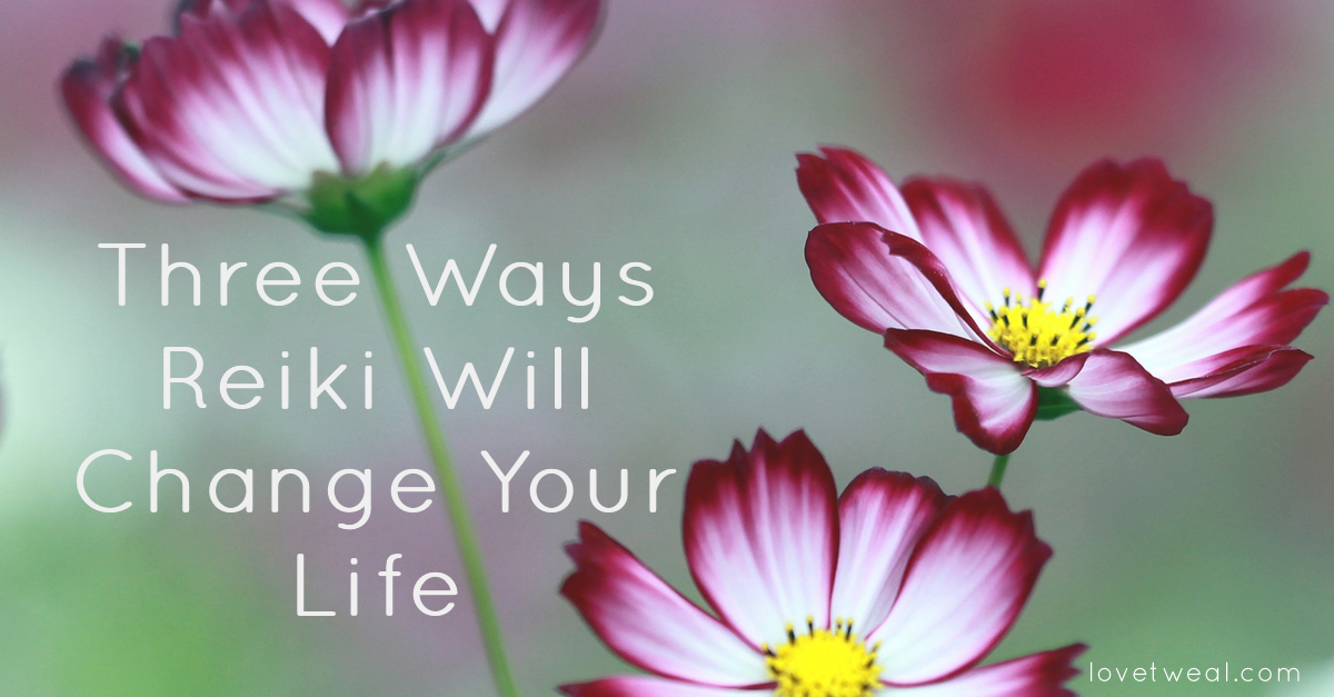 three ways reiki will change your life
