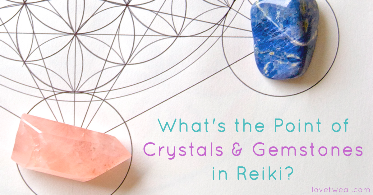 what's the point of crystals and gemstones in reiki